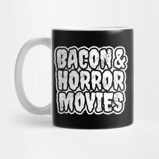 Bacon And Horror Movies Mug